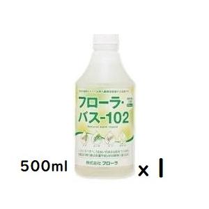 フローラ・バス-102 入浴液　500ｍl　１個　浴用　Flora