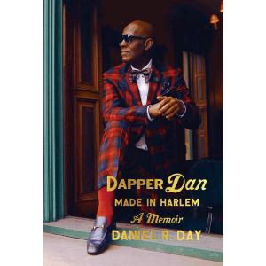 『Dapper Dan: Made in Harlem: A Memoir』Daniel R. Day (Random House)｜ftk-tsutayaelectrics