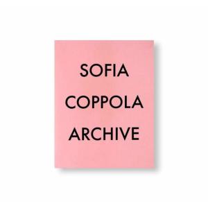 【再入荷】ARCHIVE by Sofia Coppola ソフィア・コッポラ作品集｜ftk-tsutayaelectrics