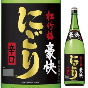 松竹梅 豪快 にごり 辛口 1.8L  6本まで1個口で発送可能 母の日 父の日 就職 退職 ギフト 御祝 熨斗
