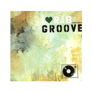 I LOVE R＆B PREMIUM GROOVE レンタル落ち 中古 CD