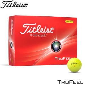 タイトリスト トゥルーフィール ゴルフボール イエロー 1ダース（12球入り） Titleist TRUFEEL  2024 10p｜full-shot