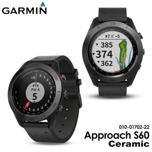 ガーミン アプローチ S60 セラミック 腕時計型GPS ゴルフナビ 日本正規品 2017   数量限定/特別価格　