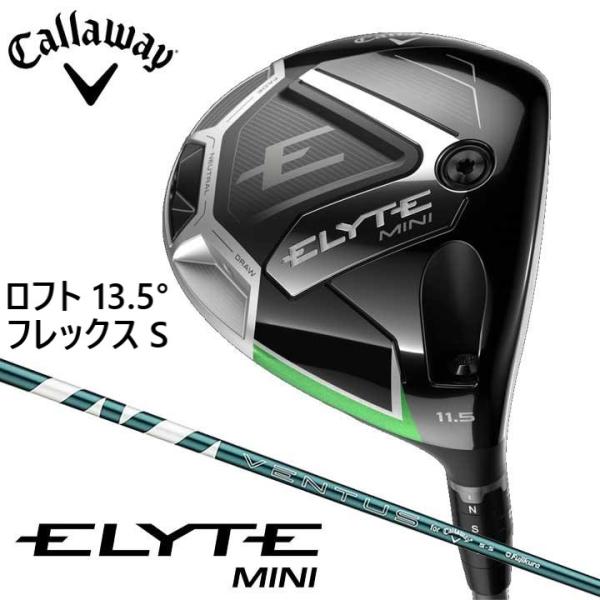 新品★キャロウェイ★ELYTE MINI エリート ミニ ドライバー★2025★13.5°★S★ベン...