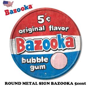 アメリカン レトロ ブリキ看板 BAZOOKA 5cent ラウンドメタルサイン