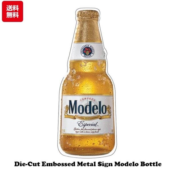 モデロビール ブリキ看板 ダイカットエンボスメタルサイン Modelo Bottle アメリカン サ...
