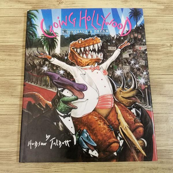 外国語絵本[GOING HOLLYWOOD : A DINOSAUR’S DREAM] 恐竜大行進 ...