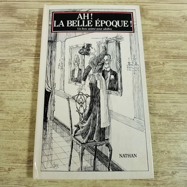 仕掛絵本[Ah！ la Belle Epoque！ Un Livre Anime pour Adul...