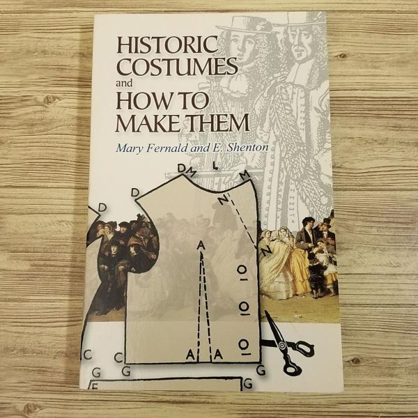 手芸系[ヨーロッパの歴史上の衣装とその作り方 HISTORIC COSTUMES and HOW T...