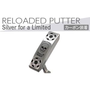 ふるさと納税 ゴルフクラブ　RELOADED PUTTER Silver for a Limited パター カーボン装着モデル　※2024年6月上旬以降に順次発送 | ゴルフ ごる.. 茨城県古河市