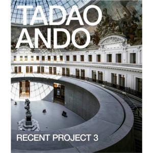 TADAO ANDO RECENT Project 3 安藤忠雄 プロジェクト集