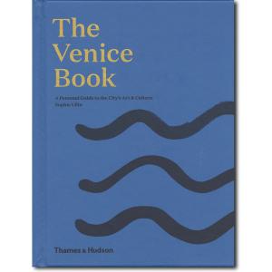 The Venice book: A Personal Guide to the City's Art & Culture／ヴェニス・ブック：アート＆カルチャーガイド｜g-tsutayabooks