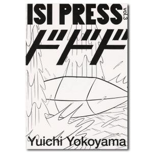 【ISI PRESS】横山裕一 vol.3｜g-tsutayabooks