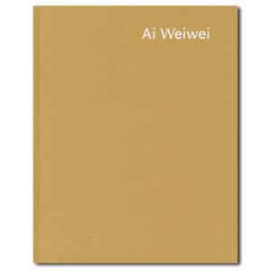 Ai Weiwei　Disposition　アイ・ウェイウェイ展覧会カタログ｜g-tsutayabooks