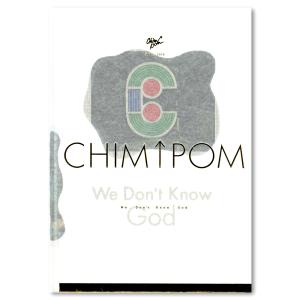 【Chim↑Pom作品集】We Don’t Know God: Chim↑Pom 2005?2019｜g-tsutayabooks