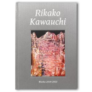 Rikako Kawauchi: Works 2014-2022　川内理香子　作品集｜g-tsutayabooks