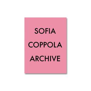ARCHIVE by Sofia Coppola ソフィア・コッポラ　作品集｜銀座 蔦屋書店