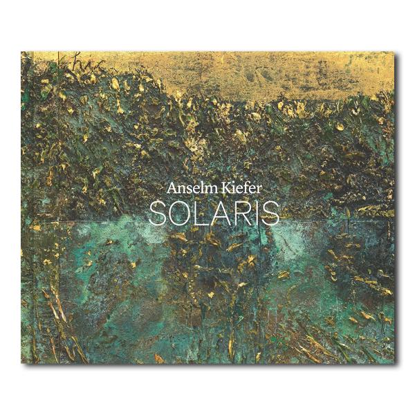 【展覧会カタログ】Solaris（ソラリス） by Anselm Kiefer（アンゼルム・キーファ...