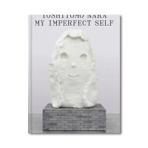 MY IMPERFECT SELF by Yoshitomo Nara　奈良美智 作品集
