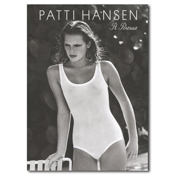 Patti Hansen: A Portrait 　パティ・ハンセンの10年のポートレートを纏めたト...