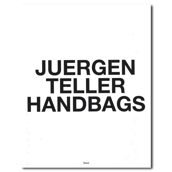 Juergen Teller Handbags　ユルゲン・テラー　バッグに焦点をあてたキャンペーン写...