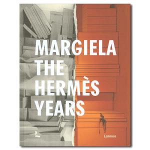 MARGIELA, THE HERMES YEARS by Martin Margiela : 奈良 蔦屋書店