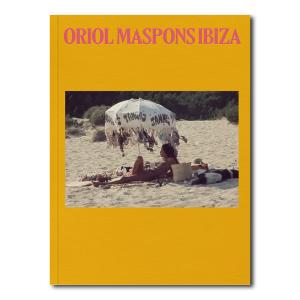 ORIOL MASPONS IBIZA オリオル・マスポンス イビサ｜g-tsutayabooks