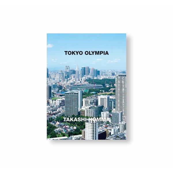 TOKYO OLYMPIA  ホンマタカシ（Takashi Homma）　写真集