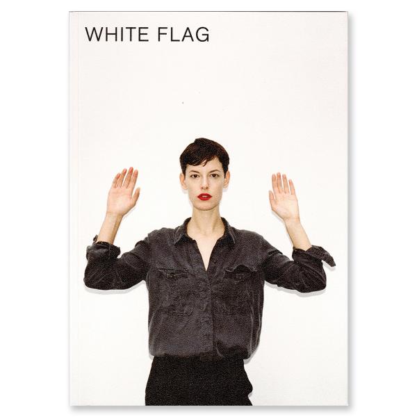 WHITE FLAG by Hanna Putz &amp; Sophie Thun 写真集