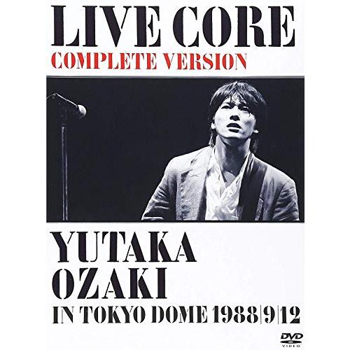 LIVE CORE 完全版 ~ YUTAKA OZAKI IN TOKYO DOME 1988・9・...