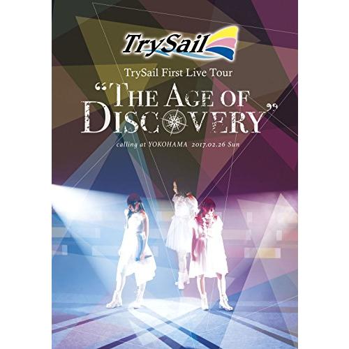 TrySail First Live Tour “The Age of Discovery&quot; [DV...