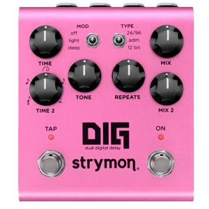 strymon DIG V2（デュアル・デジタル・ディレイ）〈ストライモン〉｜gakki-de-genki