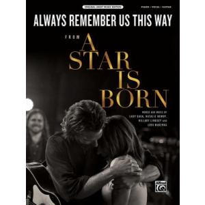 [楽譜] レディー・ガガ／オールウェイズ・リメンバー・アス・ディス・ウェイ 2人を忘れない(映画「ア...