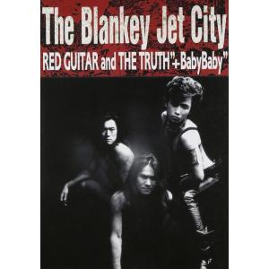 楽譜　THE BLANKEY JET CITY／Red Guitar and the Truth”+...