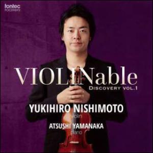CD　VIOLINable ディスカバリー vol.1(ヴァイオリン：西本幸弘／ピアノ：山中惇史)｜gakufunets