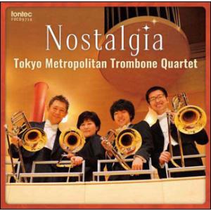 CD　ノスタルジア(演奏：東京メトロポリタン・トロンボーン・クァルテット)