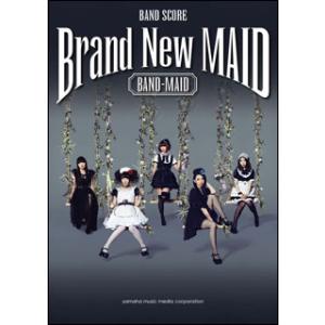 楽譜　BAND-MAID／Brand New MAID(バンド・スコア／中級)