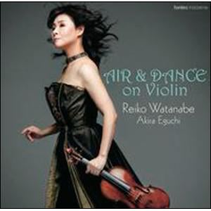 CD  AIR&amp;DANCE on Violin(FOCD9745/ヴァイオリン:渡辺玲子、ピアノ: ...