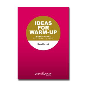 楽譜　個人練習のための教則本 アイディアズ・フォー・ウォームアップ（Bass Clarinet）(I...