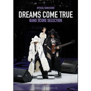 楽譜　DREAMS COME TRUE／BAND SCORE SELECTION（オフィシャル・バンド・スコア）｜gakufunets