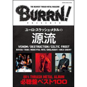 ユーロ・スラッシュ・メタルの源流(シンコー・ミュージック・ムック／BURRN！PRESENTS)