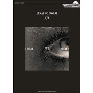 楽譜　SEKAI NO OWARI／Eye（リズム・トラックCD付）(バンド・スコア)
