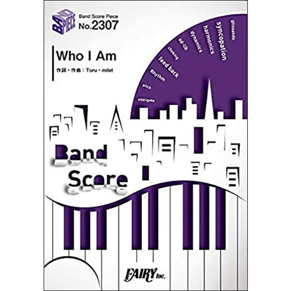 楽譜　Who I Am／milet(バンド・ピース 2307)