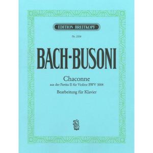 楽譜　バッハ, J. S.=ブゾーニ／無伴奏ヴァイオリンのためのパルティータより「シャコンヌ」（輸入...
