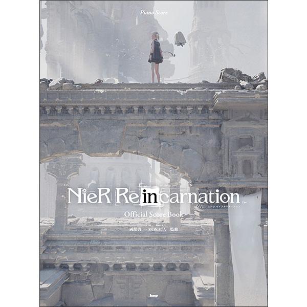 楽譜　ニーア リィンカーネーション (NieR Re[in]carnation)／オフィシャル・スコ...