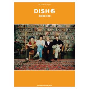 楽譜  DISH// Selection(ピアノ・ソロ/中級)