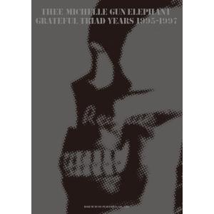 楽譜  THEE MICHELLE GUN ELEPHANT/GRATEFUL TRIAD YEAR...