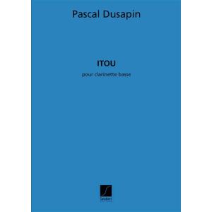 楽譜 【取寄品】【取寄時、納期1週間〜10日】輸入 バスクラリネットソロ イトゥ Itou (Bass Clarinet Solo) /Pascal Dusapin【ネコポスは送料無料】