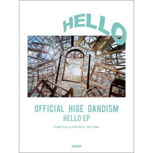 楽譜 ピアノ ソロ＆弾き語り Official髭男dism／Hello EP