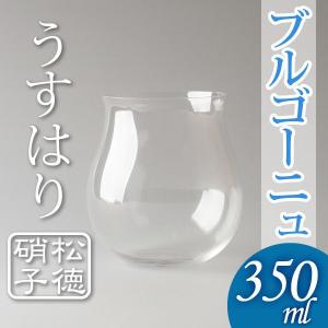 うすはり 松徳硝子 葡萄酒器ブルゴーニュ(単品) ワイングラス｜garandou